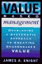 James A. Knight - Value Based Management - Developing a Systematic Approach to Creating Shareholder Value