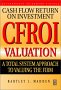 Bartley J. Madden - CFROI Valuation - A Total System Approach to Valuing the Firm